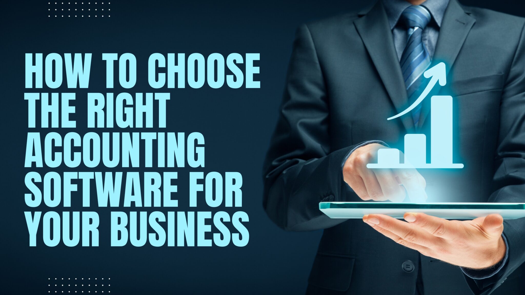 How to Choose the Right Accounting Software for Your Business ...